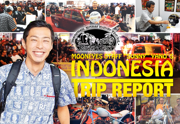 MOONEYES STAFF "SUNNY" Yano’s INDONESIA Trip Report