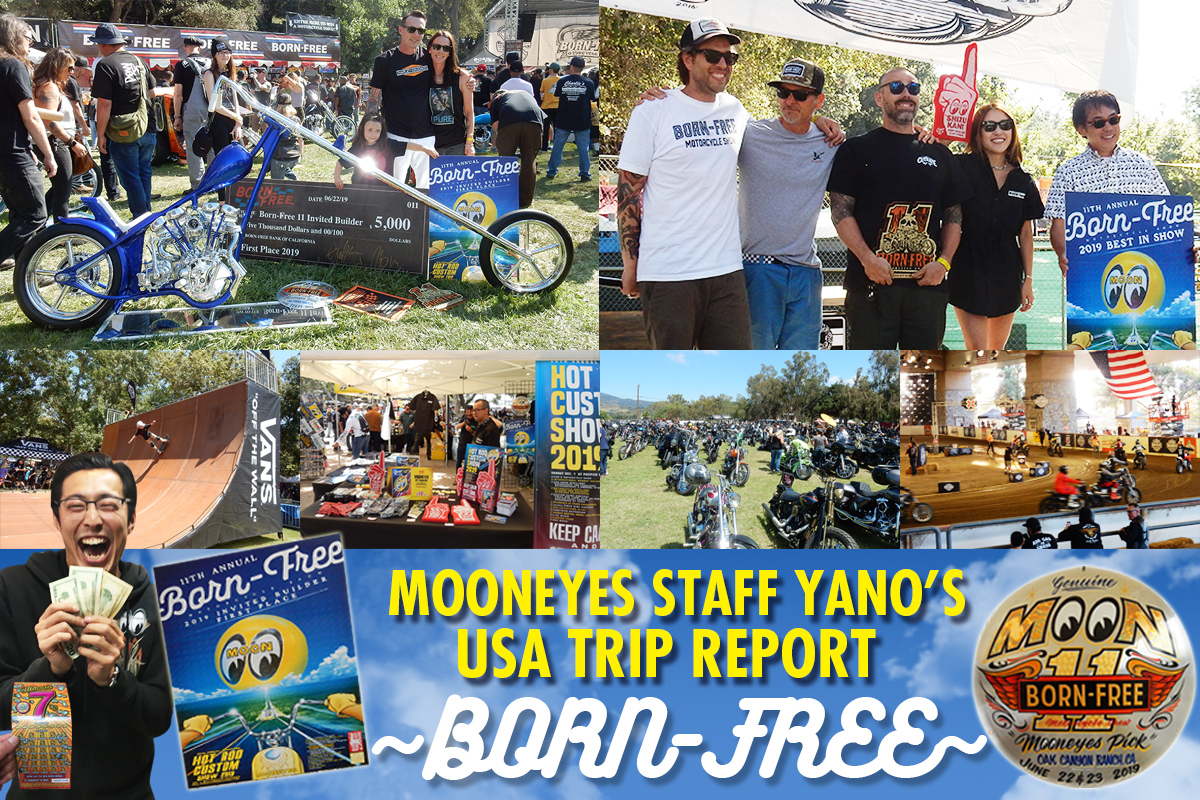 MOONEYES STAFF Yano's USA Trip Report Born Free #11