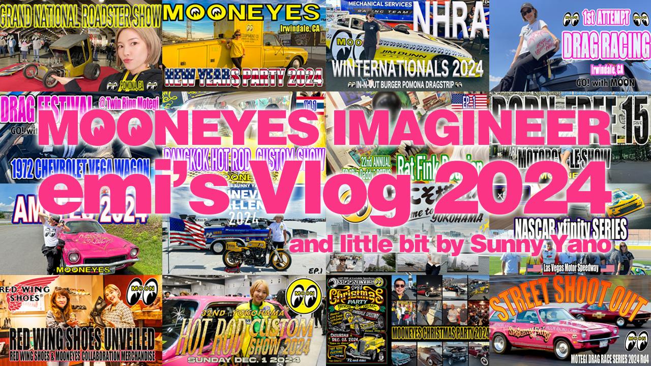 MOONEYES Imagineer emi’ Vlog 2024 Collection and a little bit by Sunny ...