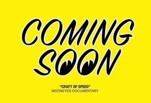 "CRAFT OF SPEED" MOONEYES DOCUMENTARY