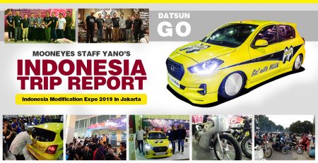 MOONEYES STAFF Yano's INDONESIA TRIP REPORT Indonesia Modification Expo 2019 in Jakarta